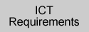 ICT requirements