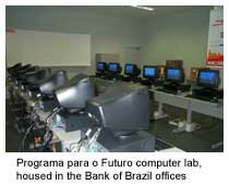 Computer lab for Programa para o Futuro, housed in the Bank of Brazil offices