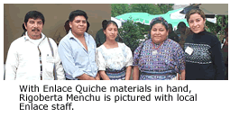 With Enlace Quiché materials in hand, Rigoberta Menchu is pictured.