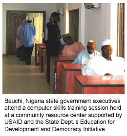 Bauchi, Nigeria state government executives attend a computer skills training session held at a community resource center supported by USAID and the State Dept.'s Education for Development and Democracy Initiative