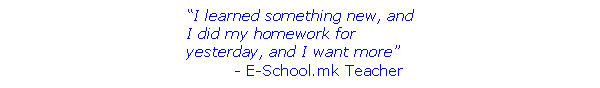 Quote: I learned something new, and I did my homework for yesterday, and I want more Teacher